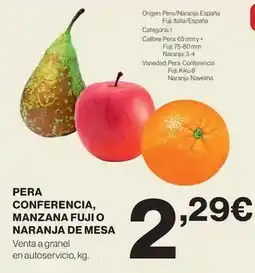 Hipercor Origen - pera conferencia, manzana fujio naranja de mesa oferta