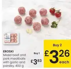 Eroski Eroski - mixed beef and pork meatballs with garlic and parsley oferta