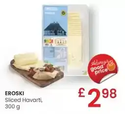 Eroski Eroski - sliced havarti oferta