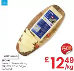 Eroski Eroski - havarti cheese slices oferta