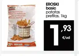 Eroski EROSKI basic patatas prefitas oferta