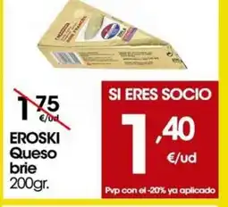 Eroski EROSKI Queso brie oferta