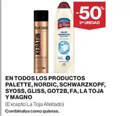 Supercor En todos los productos palette, nordic, schwarzkopf, syoss, gliss, got2b, fa, la toja y magno oferta