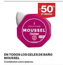 Supercor MOUSSEL En todos los geles de baño oferta