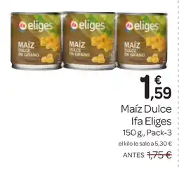 Supermercados El Jamón IFA ELIGES Maíz Dulce oferta