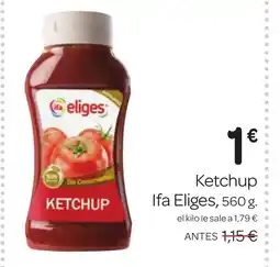Supermercados El Jamón IFA ELIGES Ketchup oferta