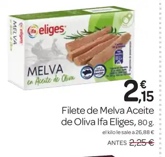 Supermercados El Jamón IFA ELIGES Filete de Melva Aceite de Oliva oferta