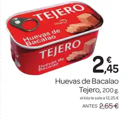 Supermercados El Jamón TEJERO Huevas de Bacalao oferta