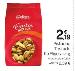 Supermercados El Jamón IFA ELIGES Pistacho Tostado oferta