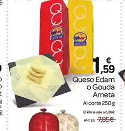 Supermercados El Jamón AMETA Queso Edam o Gouda oferta