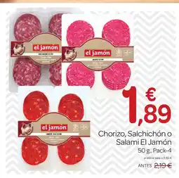 Supermercados El Jamón EL JAMÓN Chorizo, Salchichón of Salami oferta