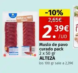Maskom Supermercados ALTEZA Muslo de pavo curado pack oferta