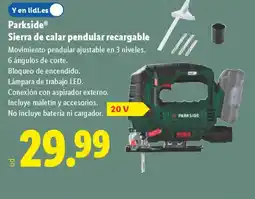 Lidl PARKSIDE Sierra de calar pendular recargable oferta