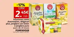 Maskom Supermercados POMPADOUR Infusiones como duermebien, delgaxan plus, jengibre con limón o jengibre puro oferta