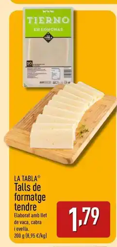 ALDI LA TABLA Talls de formatge tendre oferta