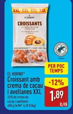 ALDI EL HORNO Croissant amb crema de cacau i avellanes XXL oferta