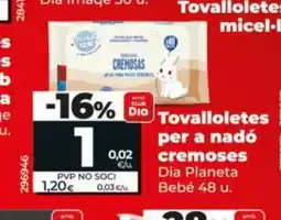Dia DIA PLANETA BEBÉ Tovalloletes per a nadó cremoses oferta