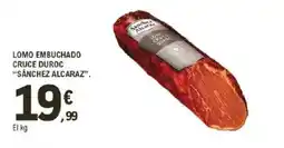 E.Leclerc SÁNCHEZ ALCARAZ Lomo embuchado cruce duroc oferta