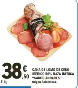 E.Leclerc SABOR ANDARES Caña de lomo de cebo ibérico 50% raza ibérica oferta
