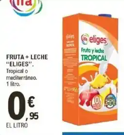 E.Leclerc IFA ELIGES Fruta + leche oferta
