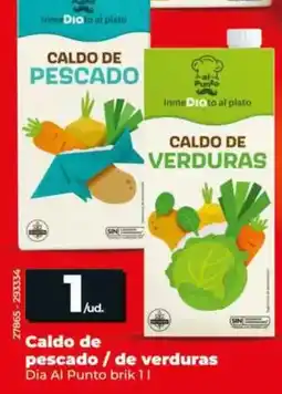 Dia Dia al punto - caldo de pescado / de verduras brik 1 l oferta