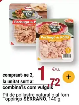 BonpreuEsclat Serrano - pit de pollastre natural o al forn toppings oferta