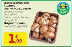 Alcampo ALCAMPO CULTIVAMOS LO BUENO Champiñón Portobello oferta