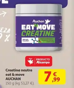 Alcampo AUCHAN Creatina neutra eat & move oferta
