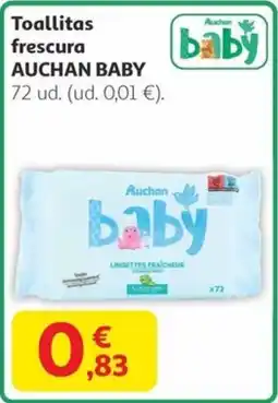 Alcampo AUCHAN BABY Toallitas frescura oferta