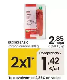 Eroski Eroski basic - jamón curado oferta