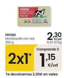 Eroski Eroski - mantequilla con sal oferta