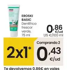Eroski Eroski basic - dentífrico frescor verde oferta