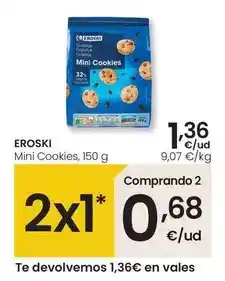 Eroski Eroski - mini cookies oferta