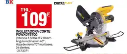 Bricoking POWERPLUS Ingletadora corte powx075700 oferta