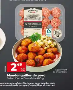 Maxi Dia SELECCIÓN DE DIA Mandonguilles de porc oferta