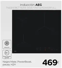 Tien 21 AEG Inducción tn63ivobct serie 5000 fast & powerfull oferta