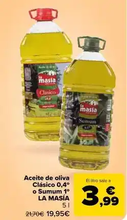 Carrefour La masía - aceite de oliva clasico 0,4° o sumum 1° oferta