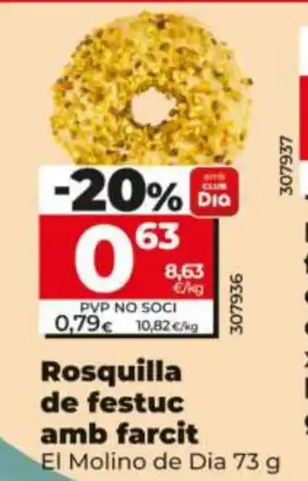 Dia EL MOLINO DE DIA Rosquilla de festuc amb farcit oferta