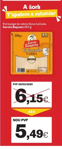 Sorli GARCIA BAQUERO Formatge de cabra falca tallada oferta