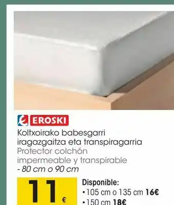 Eroski Protector de colchón impermeable y transpirable 80 cm o 90 cm eroski oferta