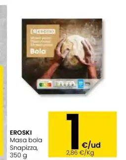 Aliprox EROSKI Masa bola Snapizza oferta