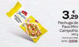 Supermercados El Jamón CAMPOFRIO Pechuga de Pavo Mini oferta