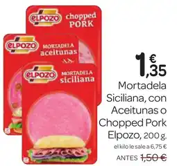 Supermercados El Jamón ELPOZO Mortadela Siciliana, con Aceitunas o Chopped Pork oferta