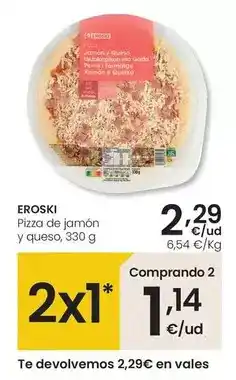 Eroski Eroski - pizza de jamon y queso oferta