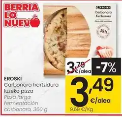Eroski Eroski - pizza larga fermentación carbonara oferta