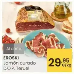 Eroski Eroski - jamon curado d.o.p. teruel oferta