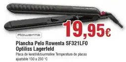 FROIZ ROWENTA Plancha Pelo SF321LFO Optiliss Lagerfeld oferta