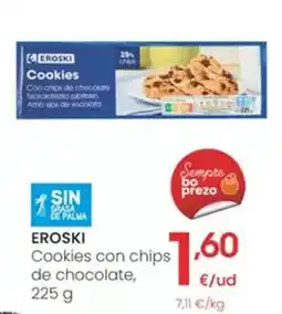 Eroski Eroski - cookies con chips de chocolate oferta