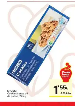 Caprabo EROSKI Cookies sense oli de palma oferta