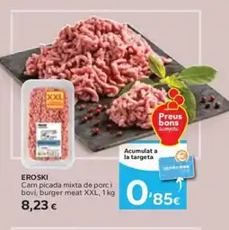Caprabo EROSKI Carn picada mixta de porc i bovi, burger meat XXL oferta